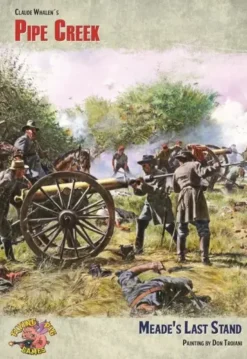 A Most Fearful Sacrifice: Pipe Creek - Meade's Last Stand (Exp.)