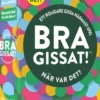 Bra Gissat - När var det?