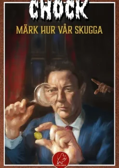 Chock: Åter Från Graven - Märk Hur Vår Skugga