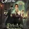 Chronicles of Crime: Eldritch Secrets