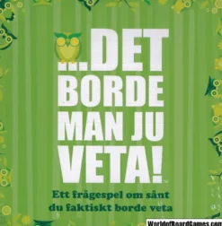 Det borde man ju veta