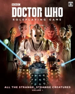 Doctor Who RPG: All The Strange, Strange Creatures - Volume 1