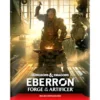 Dungeons & Dragons: Eberron - Forge of the Artificer