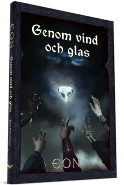 EON IV: Genom Vind och Glas