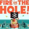 Fire in the Hole