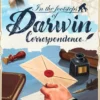 In the Footsteps of Darwin: Correspondence (Exp.)