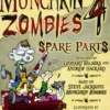 Munchkin Zombies 4: Spare Parts (Exp.)