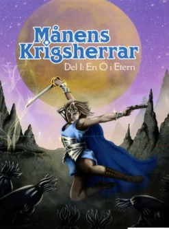 Svärd & Svartkonst RPG: Månens Krigsherrar - Del 1 En ö i Etern