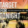 Target for Tonight: Britain's Strategic Air Campaign Over Europe, 1942-1945