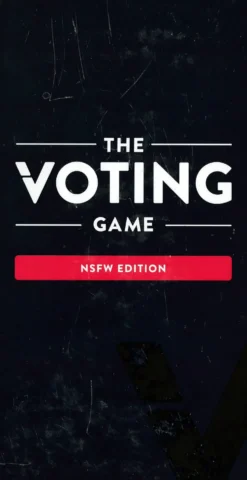 The Voting Game - NSFW Edition