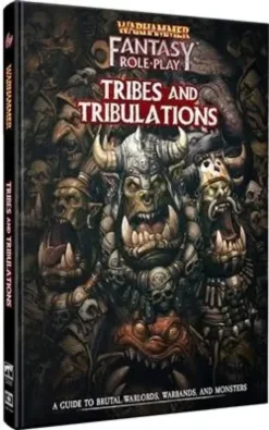 Warhammer Fantasy RPG: Tribes And Tribulations